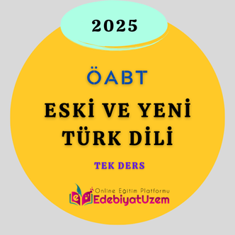 2025-ESKİ  ve YENİ TÜRK DİLİ TEK DERS