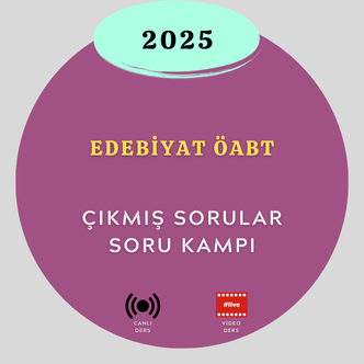 2025-EDEBİYAT ÖABT ÇIKMIŞ SORULAR SORU KAMPI
